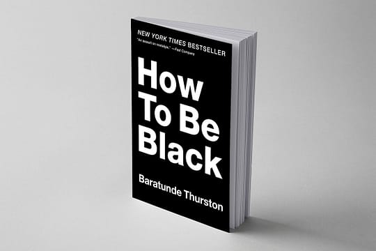 0005. How To Be Black by Baratunde Thurston